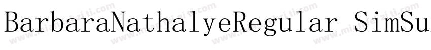 BarbaraNathalyeRegular SimSun字体转换